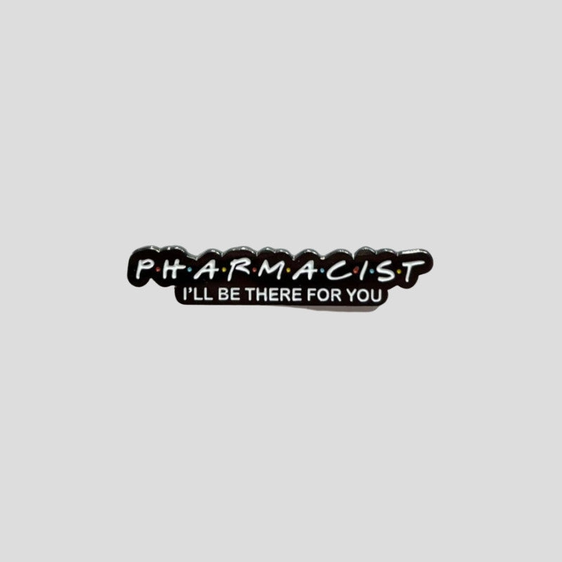 Friends Pharmacist Pin