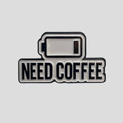 Need Coffee Pin