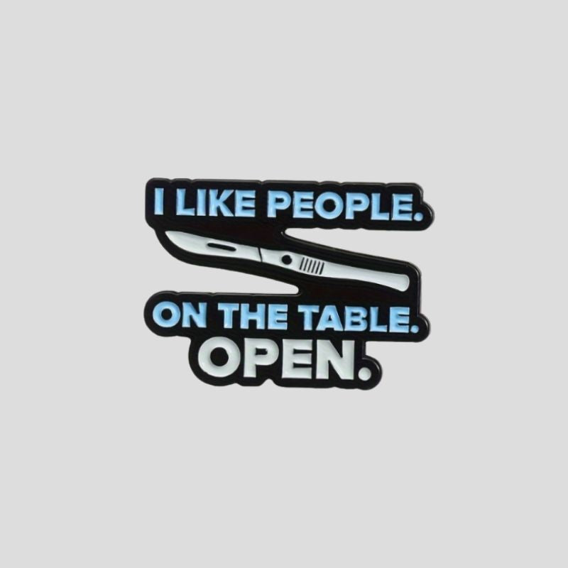 I Like People On The Table Open Pin