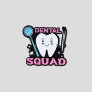 Dental Squad Pin